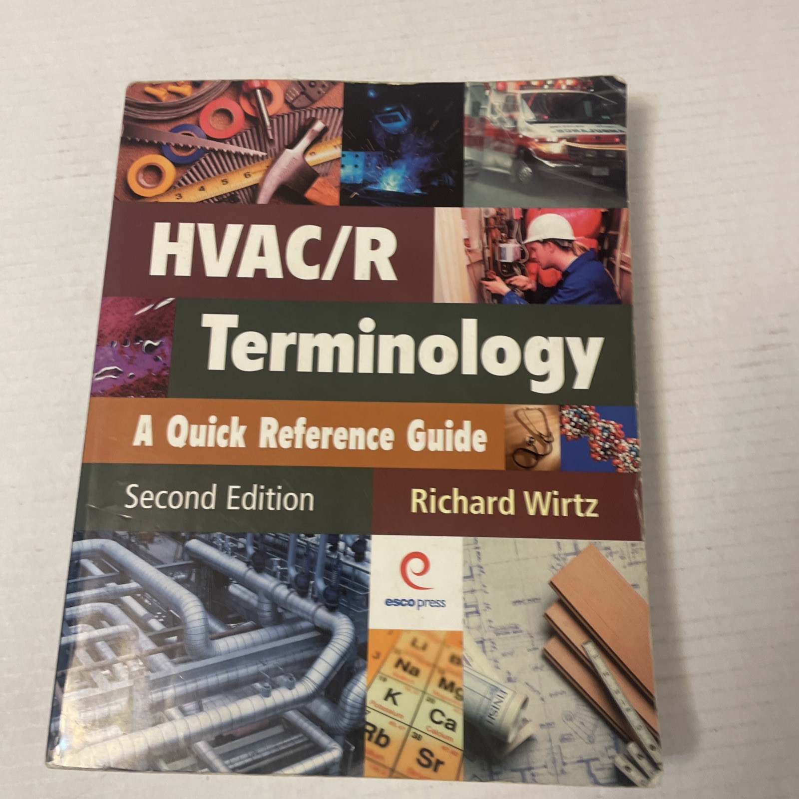 HVAC/R TERMINOLOGY: A QUICK REFERENCE GUIDE (SECOND By Richard Wirtz
