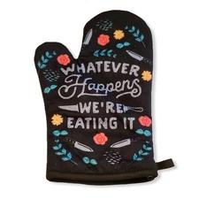 Whatever Happens We're Eating It Funny Bad Cook Graphic Novelty Kitchen