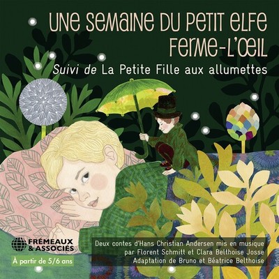 Bruno Belthoise - Une Semaine du Petit Elfe Ferme -l oeil, Suivi de la Petite Fi