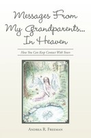Andrea R. Freeman | Messages From My Grandparents... In Heaven | Taschenbuch