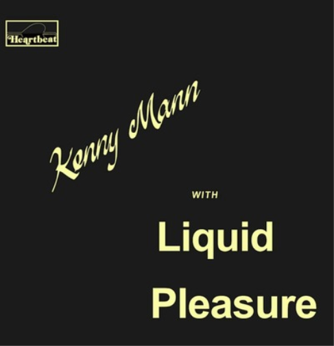 Kenny Mann with Liquid Pleasure Kenny Mann With Liquid Pleasure (Vinyl LP)