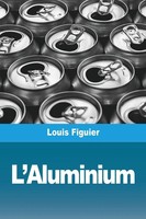 Louis Figuier | L'aluminium | Taschenbuch | FranzöSisch (2021) | Prodinnova