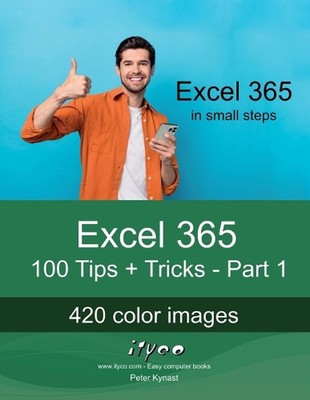Excel 365 - 100 Tipps + Tricks - Teil 1: Für Anfänger und erfahrene Anwender eines