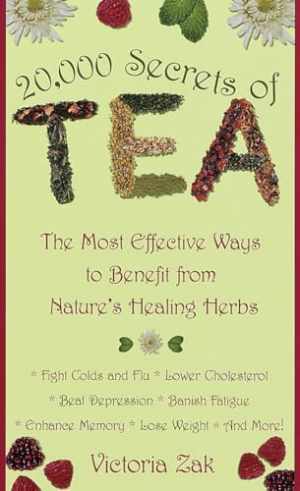 20,000 Secrets of Tea: The Most Effective - Paperback, by Zak Victoria - Good