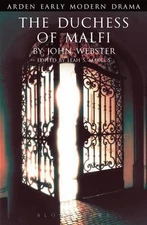 John Webster The Duchess of Malfi (Paperback) Arden Early Modern Drama