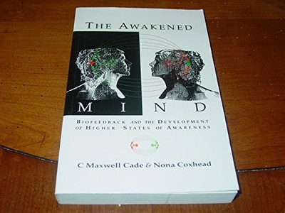 The Awakened Mind: Biofeedback and the Development o by Coxhead, Nona 1852300043