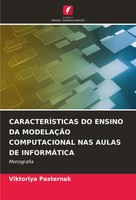 Viktoriya Pasternak | CaracterÍSticas DO Ensino DA ModelaÇÃO Computacional...