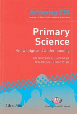 Primary Science: Knowledge and Understanding: Fourth Edition (Achievi - GOOD
