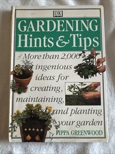 Gardening Hints and Tips : More Than 2,000 Ingenious Ideas for Creating,...