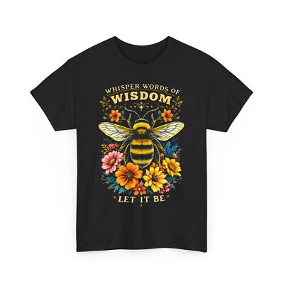 Bee T-Shirt | Save the Bees | Honeybee Tee | Whisper Words of Wisdom Bee Shirt