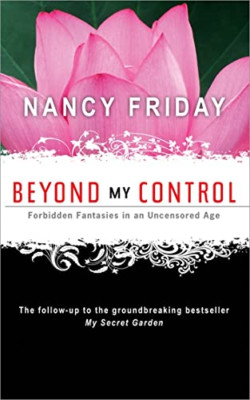 Beyond My Control - Paperback NEW Friday, Nancy 2009-10-30