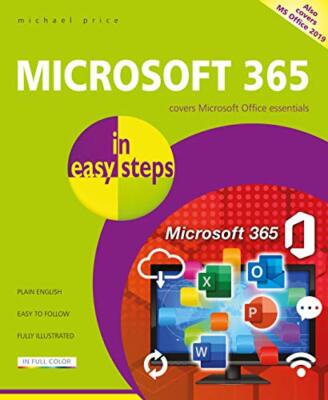 Microsoft 365 in easy steps:Covers Microsoft Office essentials,C