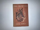 A Vintage Full Orchestra Music Book By Frank Howes 1943 H/B with D/C in Good Con