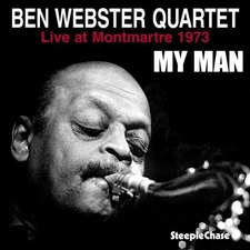 Ben Webster Quartet My Man: Live at Montmartre 1973 (Vinyl) 12" Album