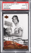 2005 UD SWEET SPOT CLASSIC #42 JIM PALMER PSA 10