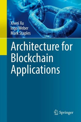 Xiwei Xu (u. a.) | Architecture for Blockchain Applications | Buch | Englisch
