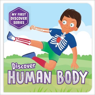 My First Discover Series: Human Body: Fun and Interactive Illustrated Board Book