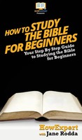 HowExpert (U. A.) | How To Study The Bible For Beginners | Buch | Englisch
