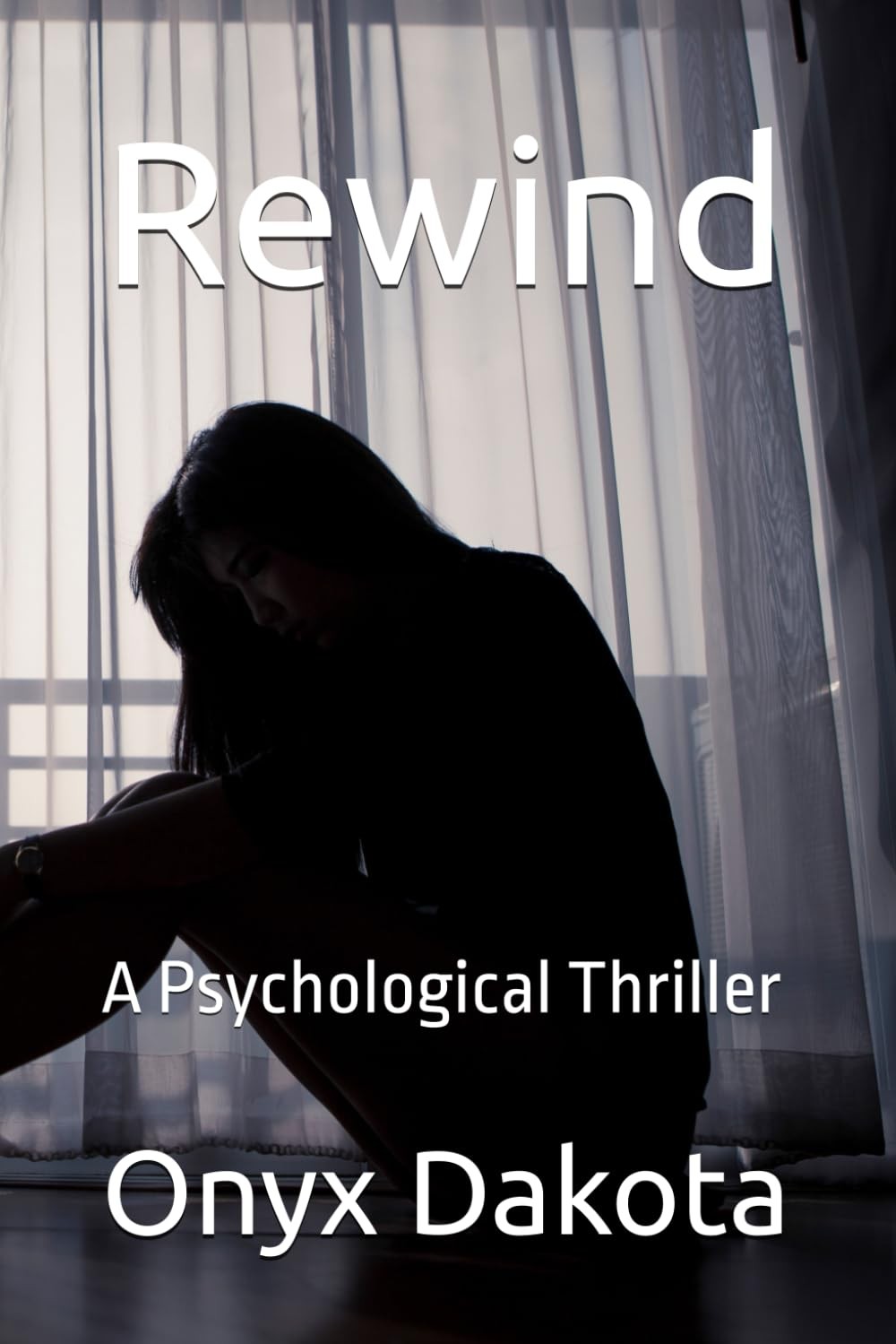 Rewind: A Psychological Thriller