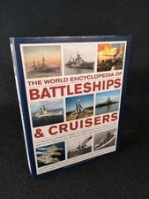 The World Encyclopedia of Battleships & Cruisers The Complete Illustrated Histor