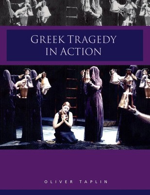 Greek Tragedy in Action | Oliver Taplin | Taschenbuch | Englisch | 2002