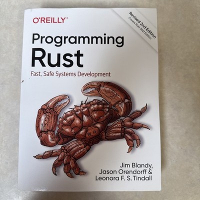 Programming Rust : Fast, Safe Systems Development by Jason Orendorff, Leonora F.