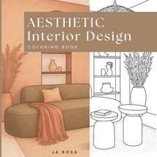 Aesthetic Interior Design Coloring Book: 50 illustrations, Modern, Minimalist, B