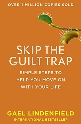 Skip the Guilt Trap: Simple steps to help you move on with your 