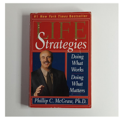 Life Strategies By Phillip C. McGraw Ph. D. - Trade Paperback Self-Help Dr. Phil