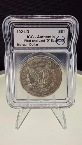 1921-D MORGAN SILVER DOLLAR  "First & Last" ICG AUTHENTIC "ROTATED REVERSE" MS