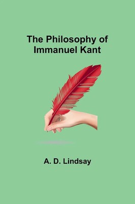 The Philosophy of Immanuel Kant | A. D. Lindsay | Taschenbuch | Englisch | 2023