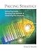 Pricing Strategy: Setting Price Levels, Managing Price Discounts and Establish.. Pricing Strategy: Setting Price Levels, Managing Price Discounts and Establish..