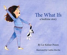 The What Ifs by Liz Kelner Pozen