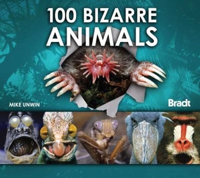 100 Bizarre Animals Hardcover Mike Unwin