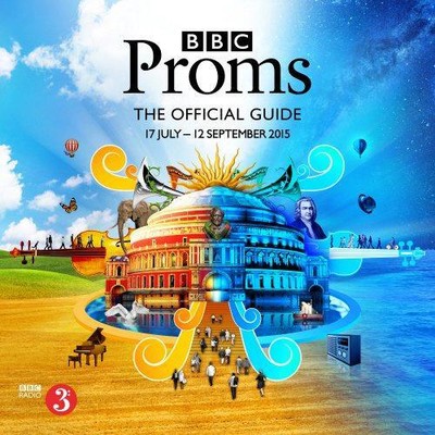 BBC Proms 2015: The Official Guide: The Official Guide: 17 July - 12... - BBC