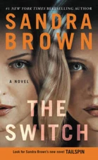 The Switch - Mass Market Paperback By Brown, Sandra - GOOD