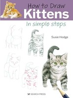 Susie Hodge - How To Draw Kittens In Simple Steps - Paperback - G245Z