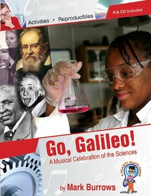 GO, GALILEO!: A MUSICAL CELEBRATION OF THE SCIENCES By Mark Burrows *BRAND NEW*
