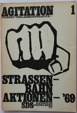 Agitation. Tram promotions, SDS, APO, Munich, Trikont-Verlag, 1969