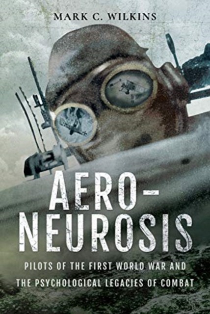 Aero-Neurosis by Mark Wilkins (Hardback Book)