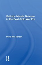 Ballistic Missile Defense In The Post-cold War Era, Denoon 9780367017026 New..