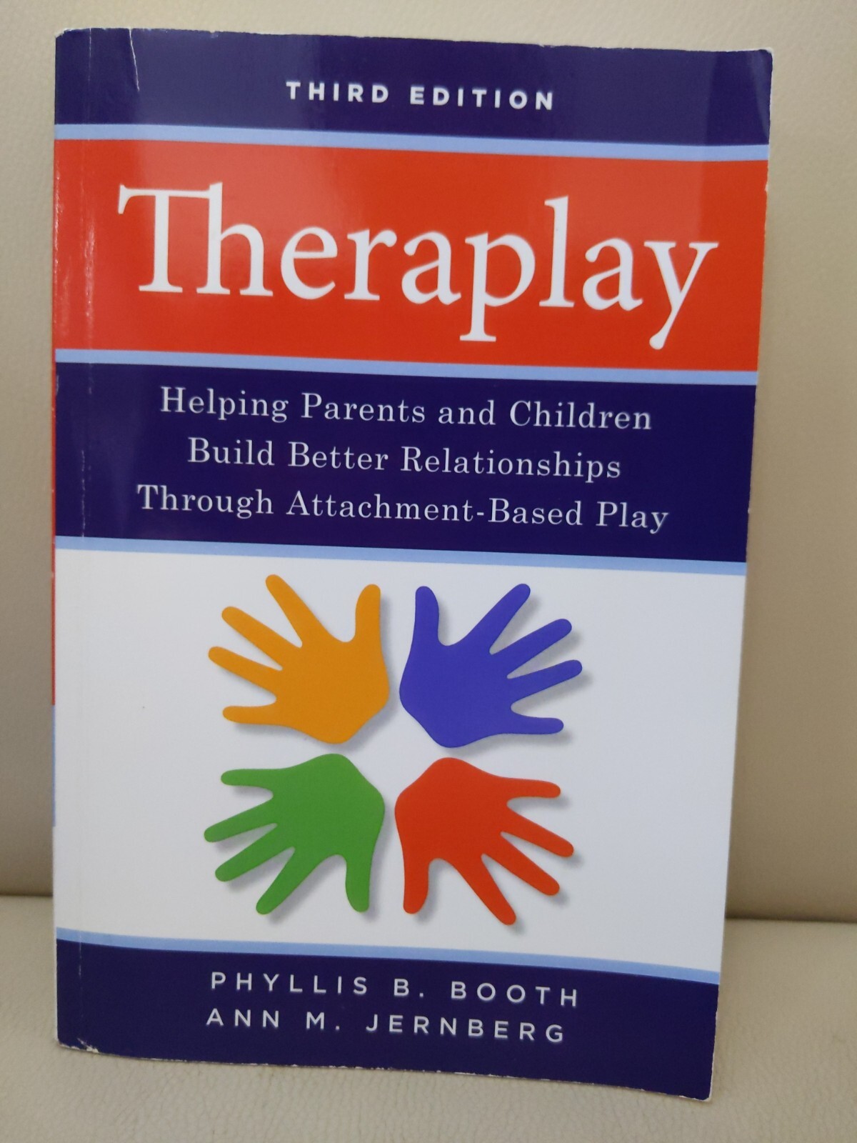 Theraplay: Helping Parents and Children Build Better Relationships Through...