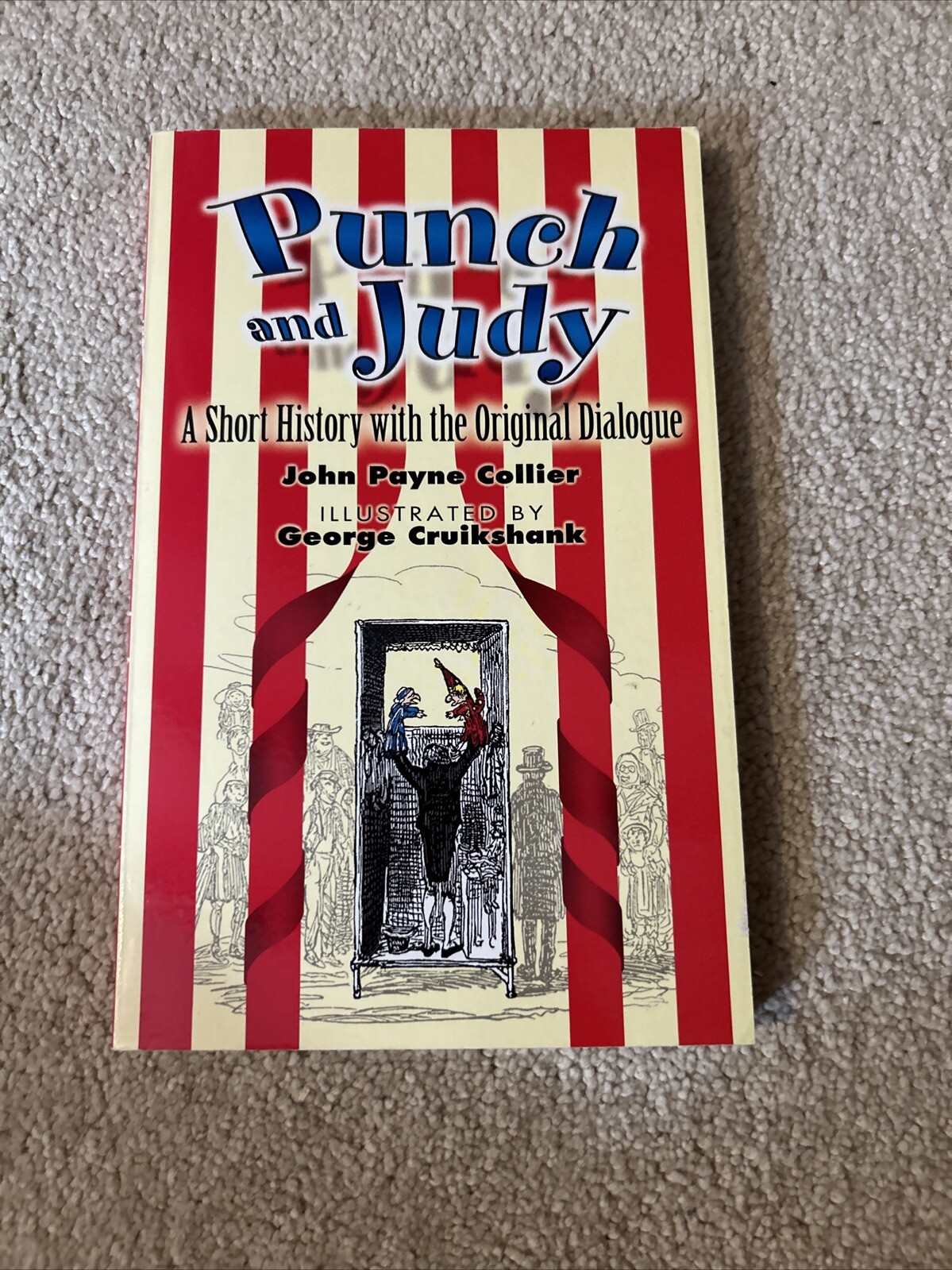 Punch and Judy: A Short History with the Original Dialogue by John Payne Collier