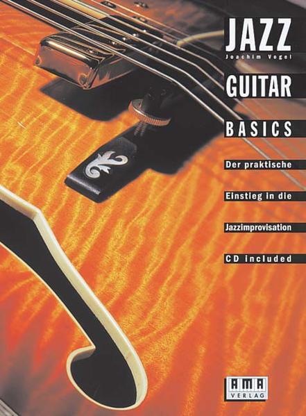 Thumbnail - Jazz Guitar Basics. Inkl. Cd | Joachim Vogel | Deutsch