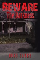 Russ Carey | Beware The Darkness | Taschenbuch | Englisch (2013) | Xlibris