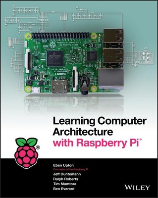 Learning Computer Architecture with Raspberry Pi | Eben Upton (u. a.) | Buch