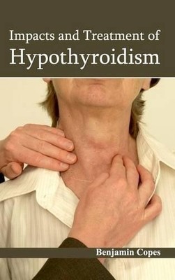 Impacts and Treatment of Hypothyroidism (Gebundene Ausgabe) (US IMPORT)