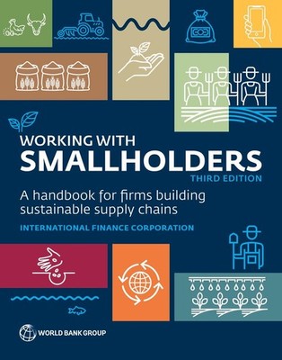 Working with Smallholders: A Handbook for Firms Building Sustainable Supply Chai