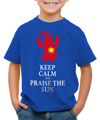 Keep Calm Praise the Sun Kinder T-Shirt Dark Sunbro Solaire Souls Sonnen Ritter