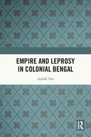 Empire And Leprosy In Colonial Bengal Apalak Das Taschenbuch Englisch 2025
